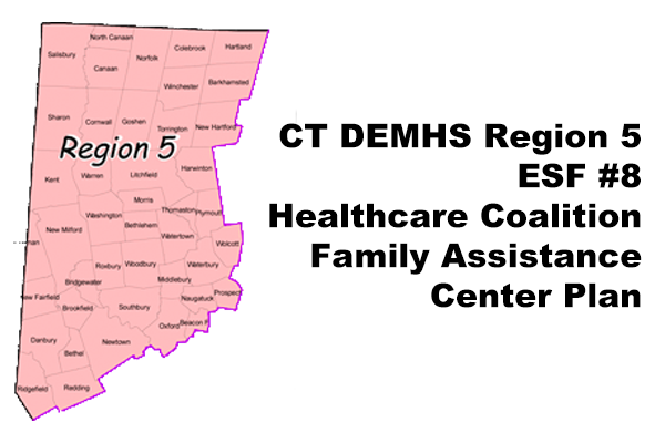 Family Assistance Center Plan CT DEMHS Region 5 ESF #8 Healthcare Coalition
